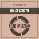Oggie B - House Citizen (Original Mix)