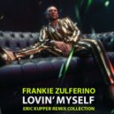 Frankie Zulferino, Eric Kupper - Lovin\' Myself (Eric Kupper Remix Extended)
