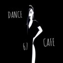 T o l l - Dance Cafe # 67 @ 2023 ()