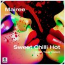 Mairee ft. Tania Foster - Sweet Chili Hot (Extended Mix)