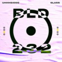 UhhhGiooo - Glass