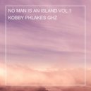 KOBBY PHLAKES GHZ - NO MAN IS AN ISLAND, Vol. 1 ()