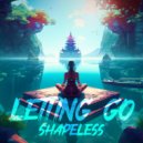 Shapeless - Letting Go ()