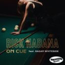 Rick Habana & Ragan Whiteside - On Cue (feat. Ragan Whiteside) ()