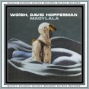 David Hopperman, Wolsh - Magylala