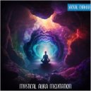 Mystical Aura Meditation - Balancing Yin Yang Tune