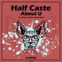 Half Caste - Black & White