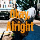 Modern Ties - Okay, Alright ()