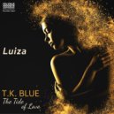 T.K. Blue & James Weidman & Ron Jackson - Luiza (feat. James Weidman & Ron Jackson) (Original Mix)
