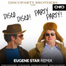 The Discoparty Brothers - Disco Disco Party Party (Eugene Star Radio Edit)