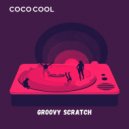 Coco Cool - Groovy Scratch (Original Mix)