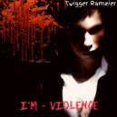 Twigger Ramzier - I\'m - violence ()