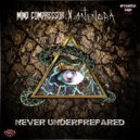 Mind Compressor & Antenora - Never Underprepared