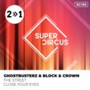 Ghostbusterz & Block & Crown - The Street