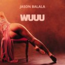 Jason Balala - WUUU (Original Mix)