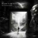 AALN - Welcome To The Future (Nick Schwenderling Extended Remix)