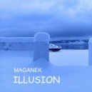 MAGANEK - ILLUSION (Original Mix)