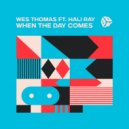 Wes Thomas & Hali Ray - When the Day Comes (feat. Hali Ray) ()