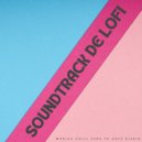 Ritmos de baja fidelidad & Lista de Reproducción Para Relajarse en la Mañana & Sonidos suaves - Calma Y Relajación ()