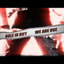 Hole in Rift - We Are Use ()