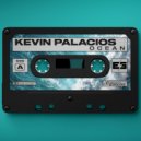 Kevin Palacios - Ocean (Original Mix)