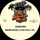 Dicristino - Memories Can Kill Ya
