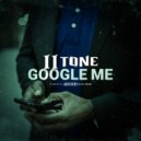 II Tone - Google Me ()