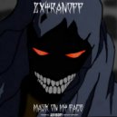 ZXYRANOFF - MASK ON MY FACE ()