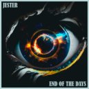 Jester - End Of The Days (Original Mix)