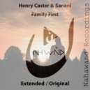 Henry Caster, Sanani - Family First