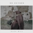 Alex Mill - No Oxygen ()