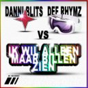 Danni Blits vs. Def Rhymz - Ik wil alleen maar billen zien (Dutch House Mix)
