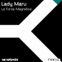Lady Maru - La Forza Magnetica (Viktor Abai Remix)