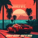 Arcade Ocean - Drive (Original Mix)