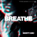 Dusty (UK) - Breathe (Original Mix)