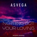 Asvega - Nothing But Your Loving (Simon Harris Club Mix)
