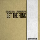 Fernando Avila, Ricardo Reyna - Get The Funk (Dub Mix)