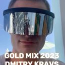 Dmitry Kravs - GOLD MIX [2023] (Mix)