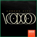 Gorgon City - Voodoo