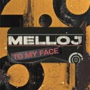Melloj - To My Face (Extended)