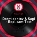 Dormidontov & Sagi - Replicant Test (Original Mix)