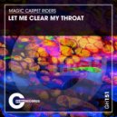 Magic Carpet Riders - Let Me Clear My Throat