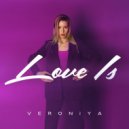 VERONiYA - Love Is (Radio Mix)