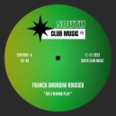 Franck 6mondini Rougier - Do U Wanna Play (Extended Mix)