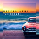 Takudoari - Wicked Game