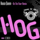 House Queen & Tommy Rivera - On The Floor