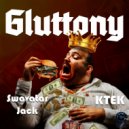 KTEK & SWAVATAR JACK - GLUTTONY (feat. SWAVATAR JACK)