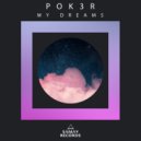 Pok3r - My Dreams