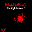 Brainbug - The Eighth Dwarf (Mirror Mix)