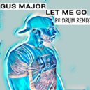 Gus Major - Let Me Go